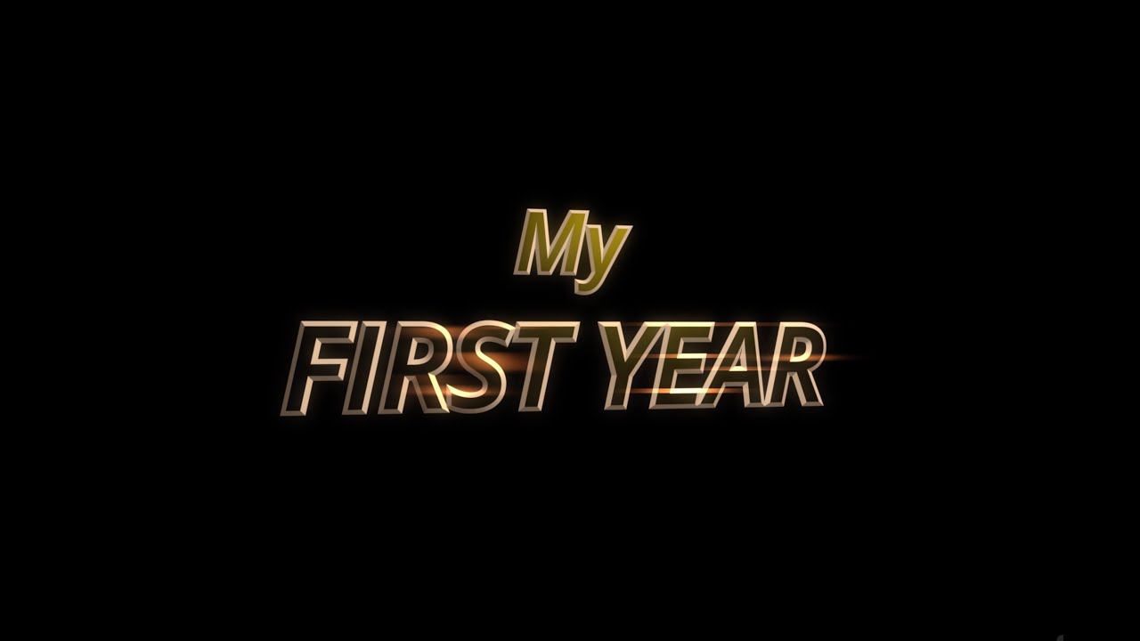MY FIRST YEAR OFFICIAL MOVIE TRAILER