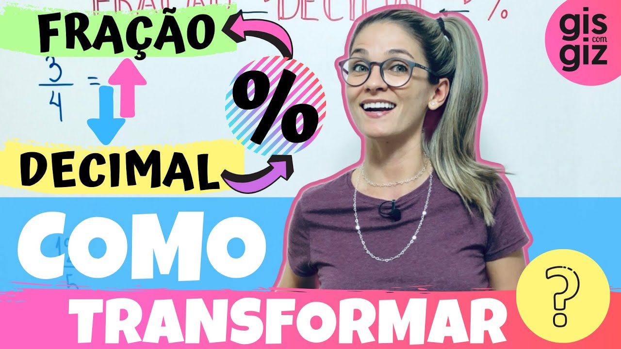 FRAÇÃO | COMO TRANSFORMAR FRAÇÃO EM NÚMERO DECIMAL e vice - versa |