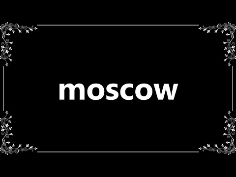 Moscow - Definition and How To Pronounce