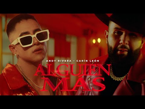 Andy Rivera, Carin Leon - Alguien Más Remix [Official Video]