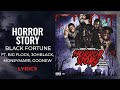 Black Fortune - Horror Story ft. Big Flock, 3ohBlack, MoneyMarr, Goonew (LYRICS)