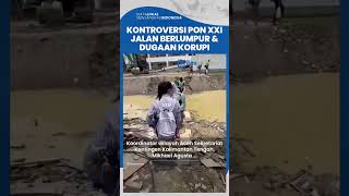 Sederet Kontroversi PON 2024: Dugaan Korupsi Dana, Jalan Berlumpur & Konsumsi Atlet Sering Telat