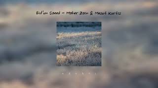 Download lagu Eid'un Saeed - Maher Zain & Mesut Kurtis | Sped Up Nasheed | Vocals Only | mp3