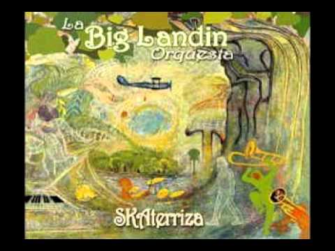 La Big Landin Orquesta - Ni tan triste (Not so blues)