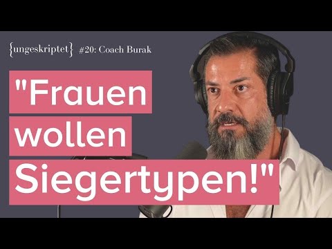Moderne Männer sind Sklaven - Burak Olgun aka Coach Burak {ungeskriptet} #20
