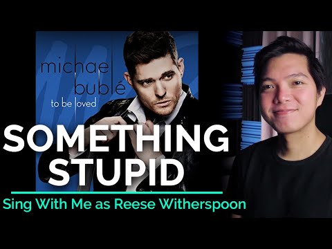 Something Stupid (Male Part Only - Karaoke) - Michael Buble ft. Reese Witherspoon