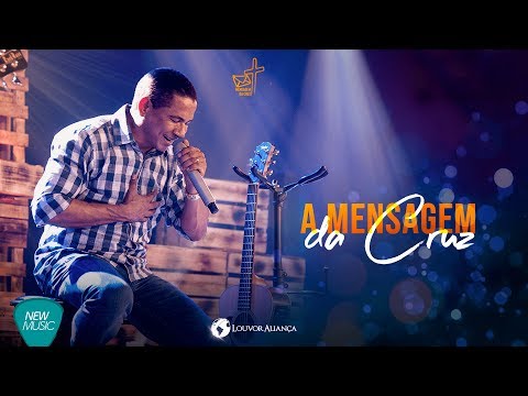 A Mensagem da Cruz - Louvor Aliança (Oficial)