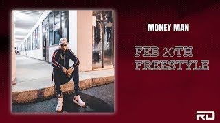 Money Man - Feb 20th Freestyle