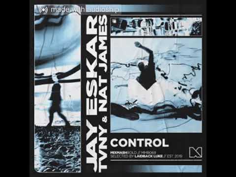 Jay Eskar & Tvny & Nat James - Control
