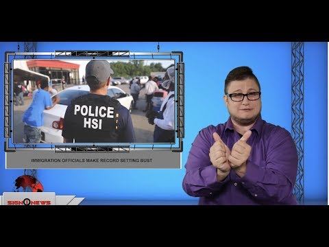 Immigration officials make record setting bust (ASL - 8.8.19)