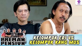Download lagu PERANG BELUM SELESAI ! KELOMPOK EDI VS KELOMPOK KANG MUS | PREMAN PENSIUN 7 | EPS.27A (2/5) mp3 Download lagu PERANG BELUM SELESAI ! KELOMPOK EDI VS KELOMPOK KANG MUS | PREMAN PENSIUN 7 | EPS.27A (2/5) mp3