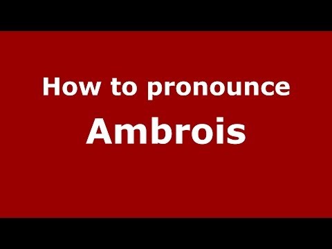 How to pronounce Ambrois