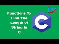 How To Create Function to get the Length of String in C