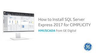 How to Install Microsoft SQL Server Express 2017 for CIMPLICITY