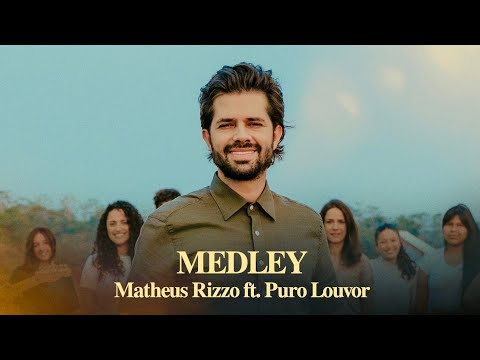 Medley da Missão Araguaia “Dia de Chuva” – MATHEUS RIZZO ft. Puro Louvor (clipe oficial)