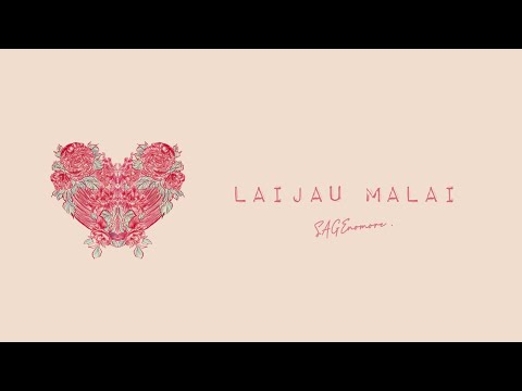 SAGEnomore- Laijau Malai (Audio)