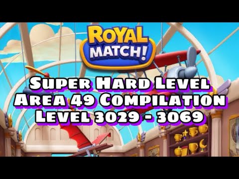 Royal Match Super Hard Level Area 49 Compilation | Level 3029- 3039 - 3049 - 3059 - 3069