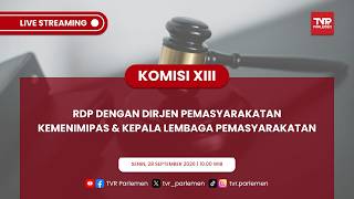KOMISI XIII DPR RI - RDP DENGAN DIRJEN PEMASYARAKATAN KEMENIMIPAS & KEPALA LEMBAGA PEMASYARAKATAN