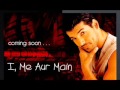 I Me Aur Main
