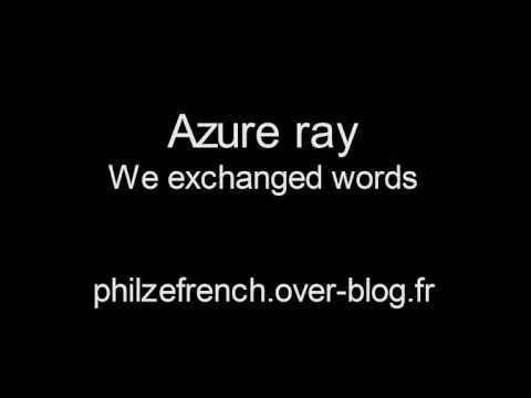 Azure ray - We exchanged words