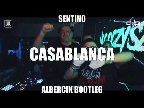 Sentino - Casablanca ( Albercik Bootleg )