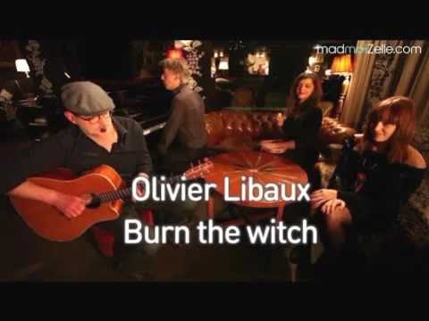 Olivier Libaux - Burn The Witch