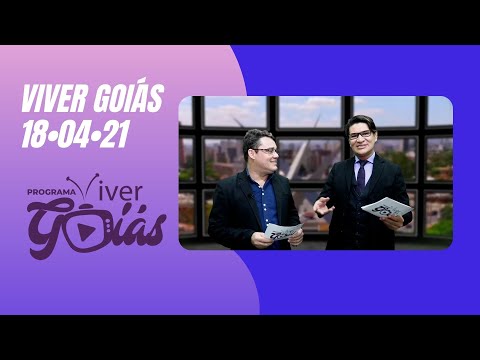PROGRAMA VIVER GOIÁS - Edição 046 - 18/04