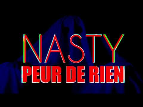 NASTY - PEUR DE RIEN