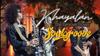 Download lagu KHAYALAN - THE GROOVE COVER SOULGROOVE BAND mp3 Download lagu KHAYALAN - THE GROOVE COVER SOULGROOVE BAND mp3