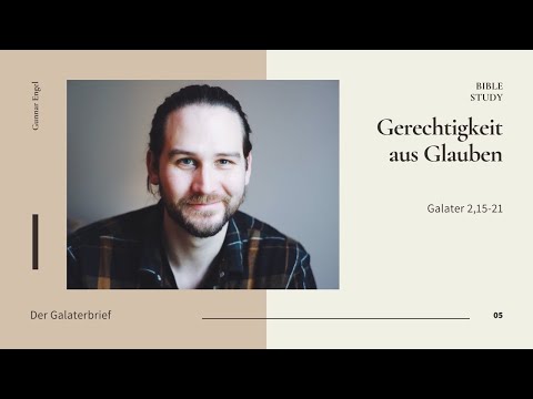 Gerechtigkeit aus Glauben (05) // Bible Study