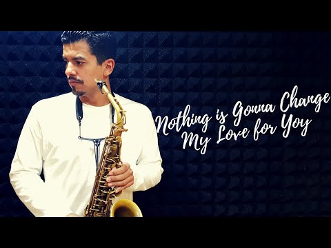Nothing Gonna Change my Love for You - Sax Cover - Diogo Pinheiro
