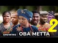 Oba Metta Part 2 Latest Yoruba Movie