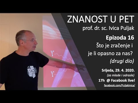 Znanost u pet S01 E16 - Što je zračenje i je li opasno za nas? DRUGI DIO (za mlade i odrasle)