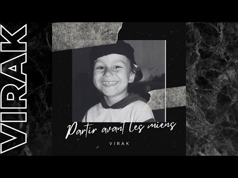 Virak - Partir avant les miens