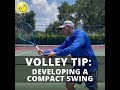 Volley Tip: Developing A Short Compact Swing