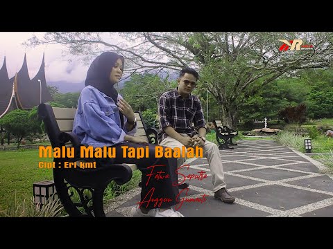 MALU MALU TAPI BAALAH - Fatwa Saputra Feat Anggun Gumanti (Official Music Video)