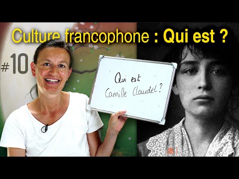 French the natural way: Qui est Camille Claudel ?