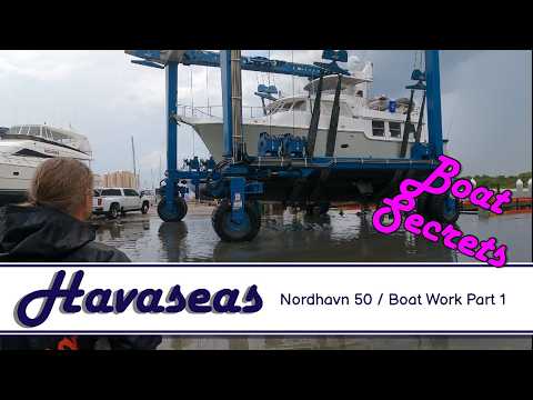 Nordhavn 5023 Boat Work Part 1 / MV Havaseas Nordhavn 50
