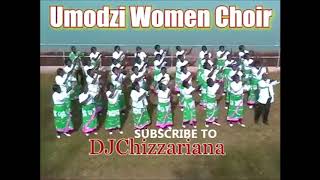 THE BEST OF UMODZI WOMEN CHOIR MIX -DJChizzariana
