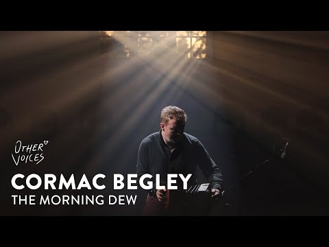 Cormac Begley - The Morning Dew | Live at Other Voices Festival (2022)