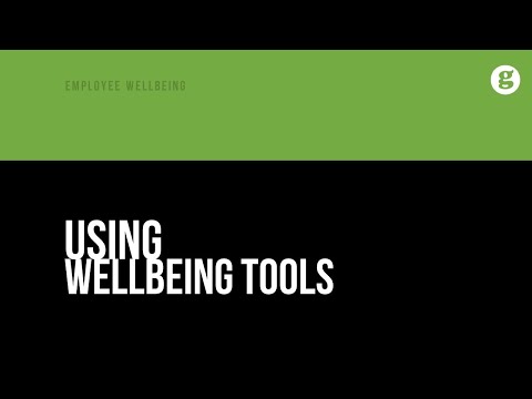 Using Wellbeing Tools