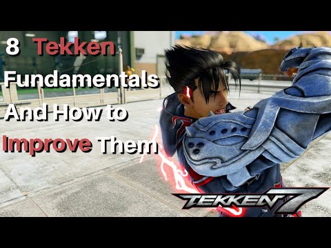 8 Tekken Fundamentals and How to Improve Them