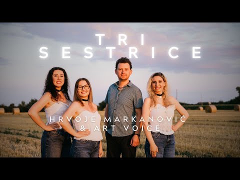 Hrvoje Markanović & Art Voice - Tri sestrice (Official video)