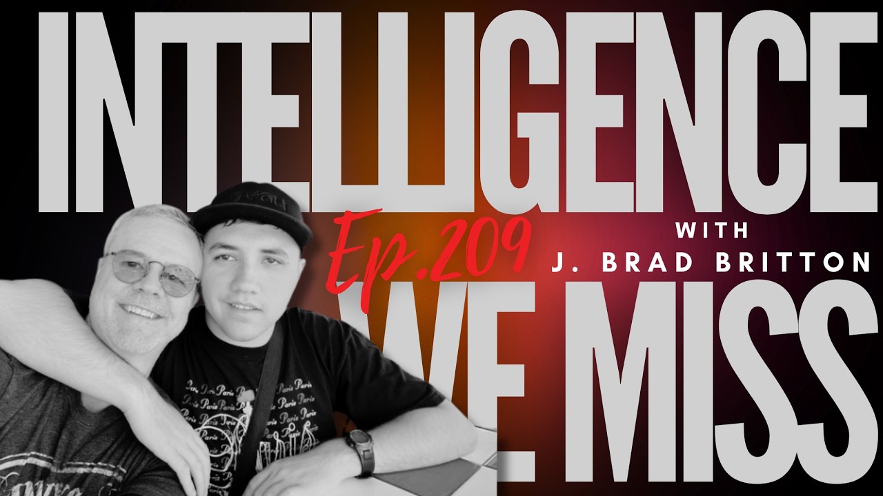 Ep 209 - "The Intelligence We Miss"
