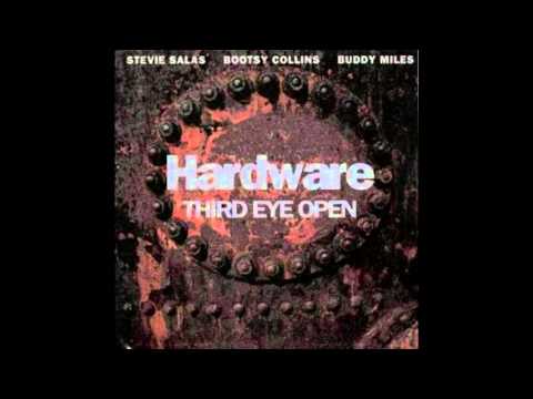 (Bootsy Collins, Buddy Miles, Stevie Salas) Hardware - Third Eye Open (Full Album)