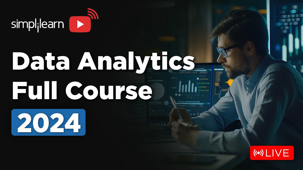 🔥Data Analytics Full Course | Data Analytics Training On 🔴LIVE | Data Analytics | 2024 | Simplilearn