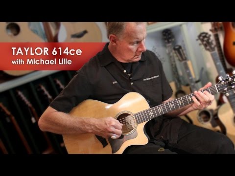 Taylor 614ce Demonstration with Michael Lille