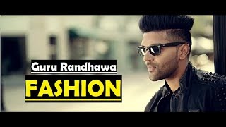 Guru Randhawa Fashion Song Lyrics Translation - Punjabi Song