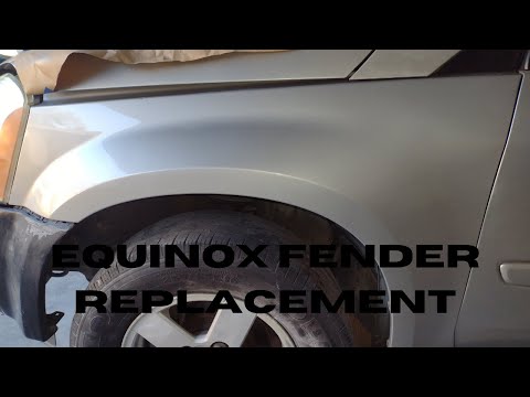CHEVY EQUINOX FENDER REPLACEMENT