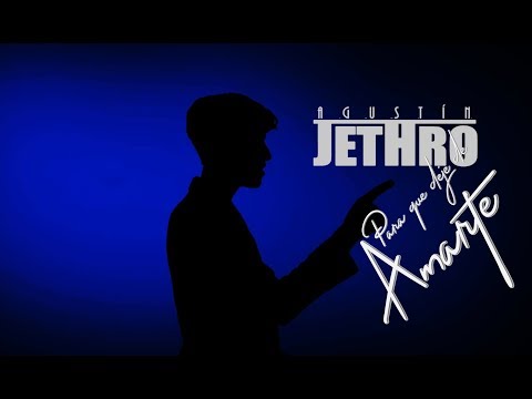AGUSTÍN JETHRO - Para que deje de amarte - A mi Madre